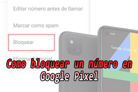 bloquear numero google pixel