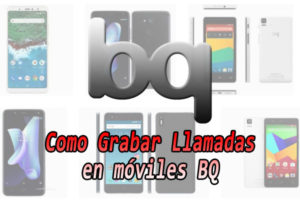 grabar-llamadas-bq