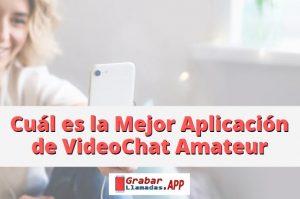 mejor app videochat amateur